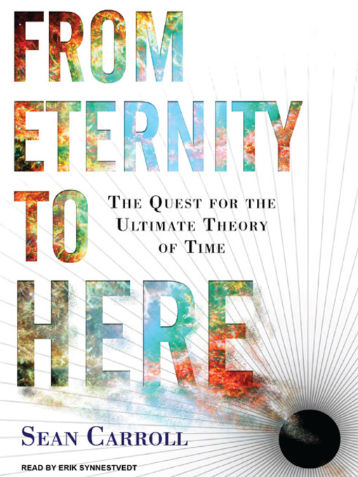 Title details for From Eternity to Here by Sean Carroll - Available